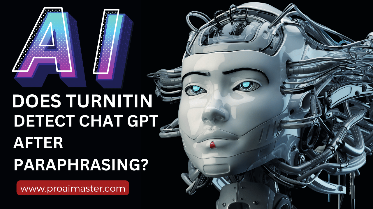 Does Turnitin Detect Chat GPT After Paraphrasing? (2023)