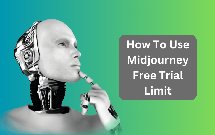 How To Use Midjourney Free Trial Limit