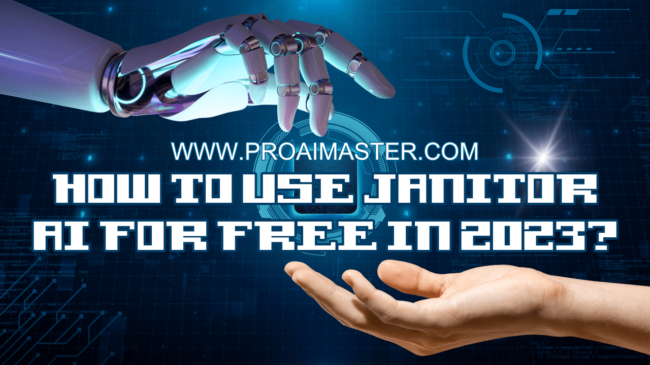 How to Use Janitor AI for Free in 2023?