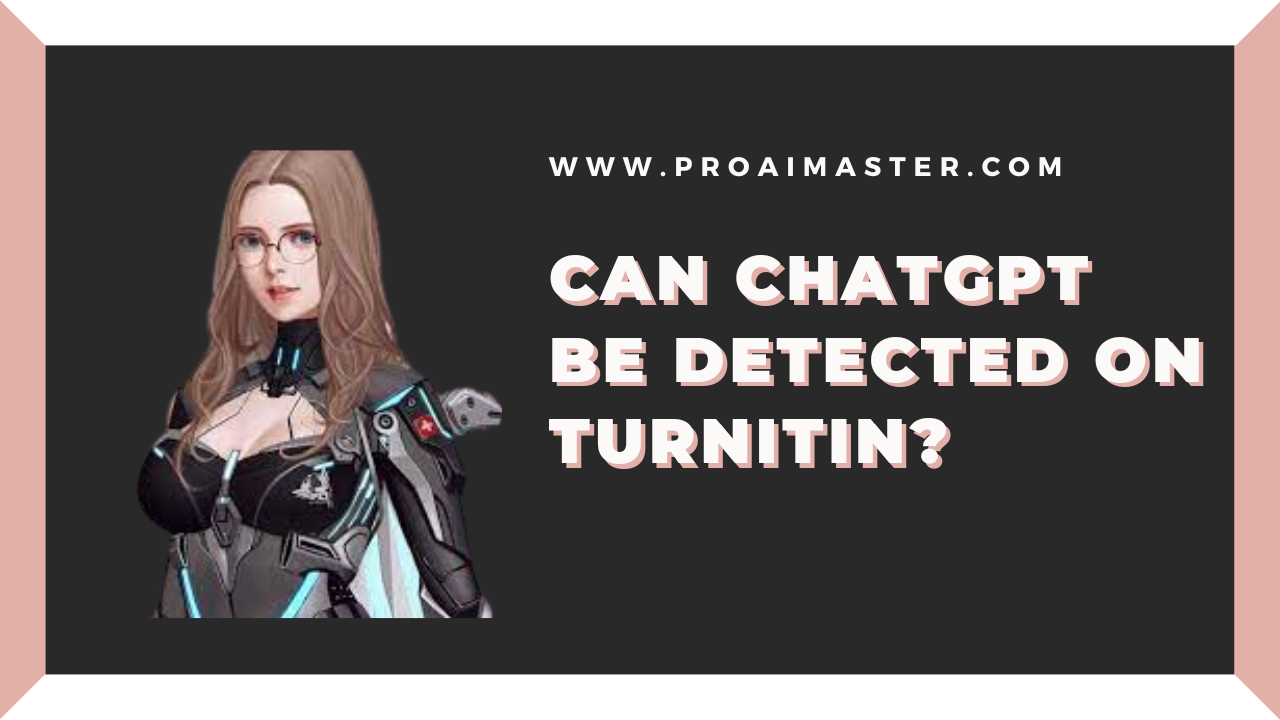 Can ChatGPT Be Detected On Turnitin?
