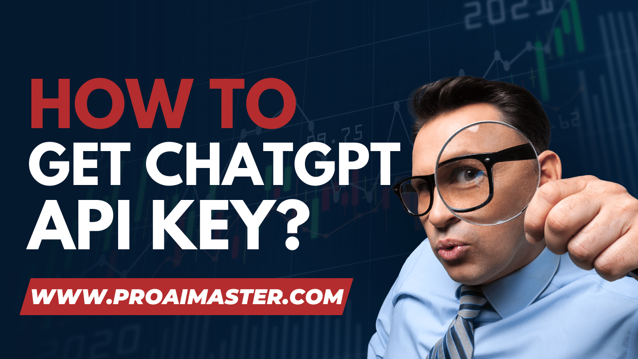 How to get ChatGPT API Key in 2023?