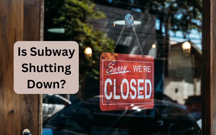 Is Subway Shutting Down?