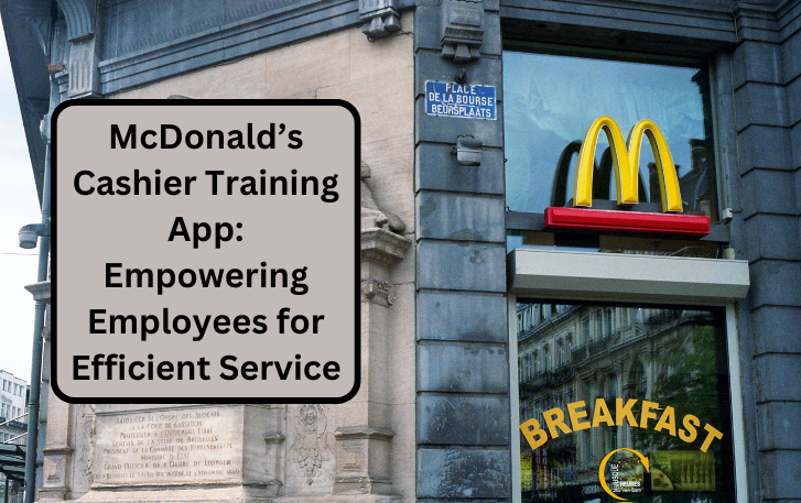 McDonald’s Cashier Training App: Empowering Employees for Efficient Service