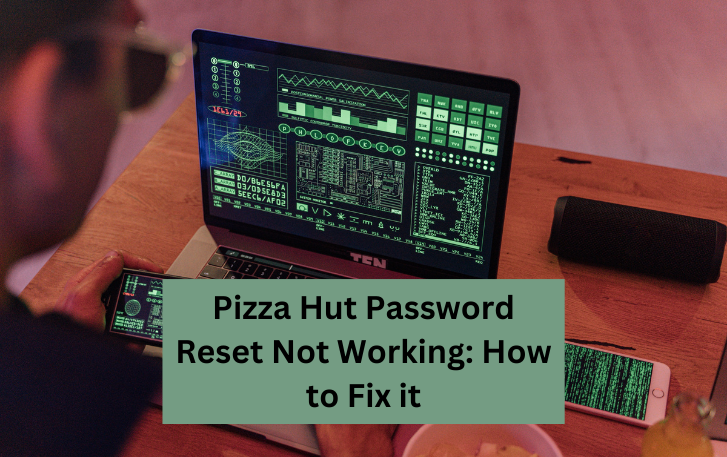 Pizza Hut Password Reset Not Working